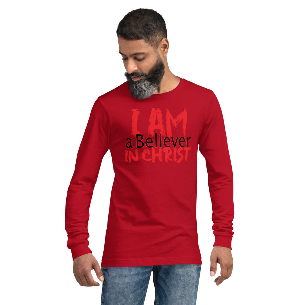 I AM a Believer in Christ Long Sleeve Tee