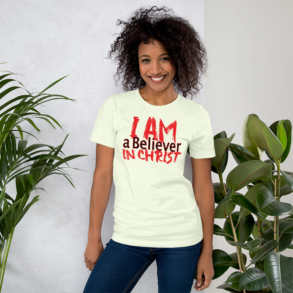 I AM a Believer in Christ t-shirt