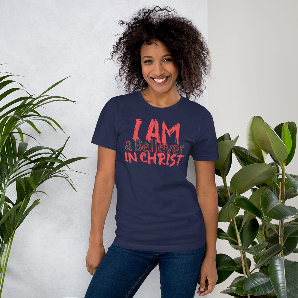 I AM a Believer in Christ t-shirt